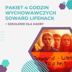 Pakiet 4 godzin wychowawczych Soward Lifehack + Szkolenie